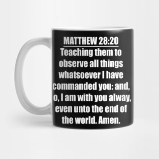 Bible Verse Matthew 28:20 Mug